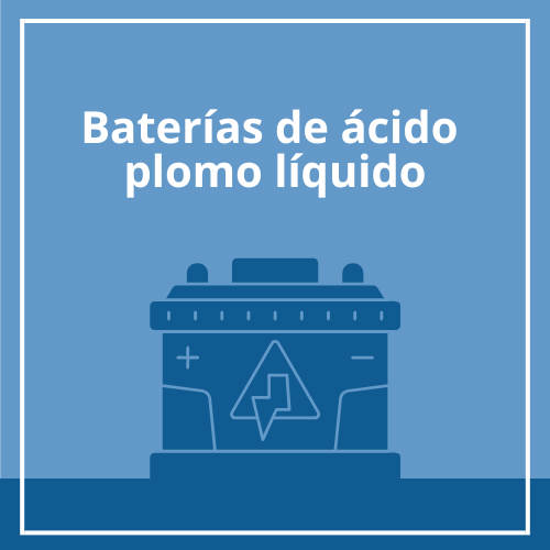 Baterías de ácido plomo líquido para arranque y maquinaria. Potencia robusta y económica con la mejor relación costo-beneficio para trabajo pesado