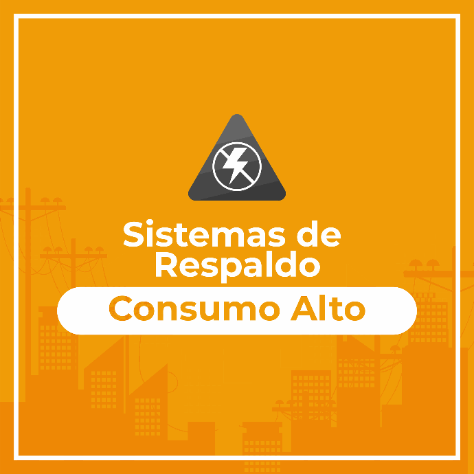 Sistemas de respaldo consumo alto