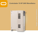 Controlador Solar para bomba de 15HP de voltaje 240V Monofásico