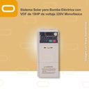 Sistema Solar para Bomba Eléctrica con VDF de 15HP de voltaje 220V Monofásico