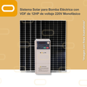Sistema Solar para Bomba Eléctrica con VDF de 12HP de voltaje 220V Monofásico